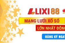 Lixi88 – Giới thiệu về nhà cái cá cược uy tín và đẳng cấp về Xổ số – Thể thao – Casino năm 2022