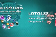 Loto188 – Nhà cái nổi tiếng chơi lô đề uy tín và chuyên nghiệp hàng đầu Châu Á