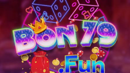 Bon79 Fun – Thiên Đường Cá Cược Trực Tuyến Cho Bet Thủ